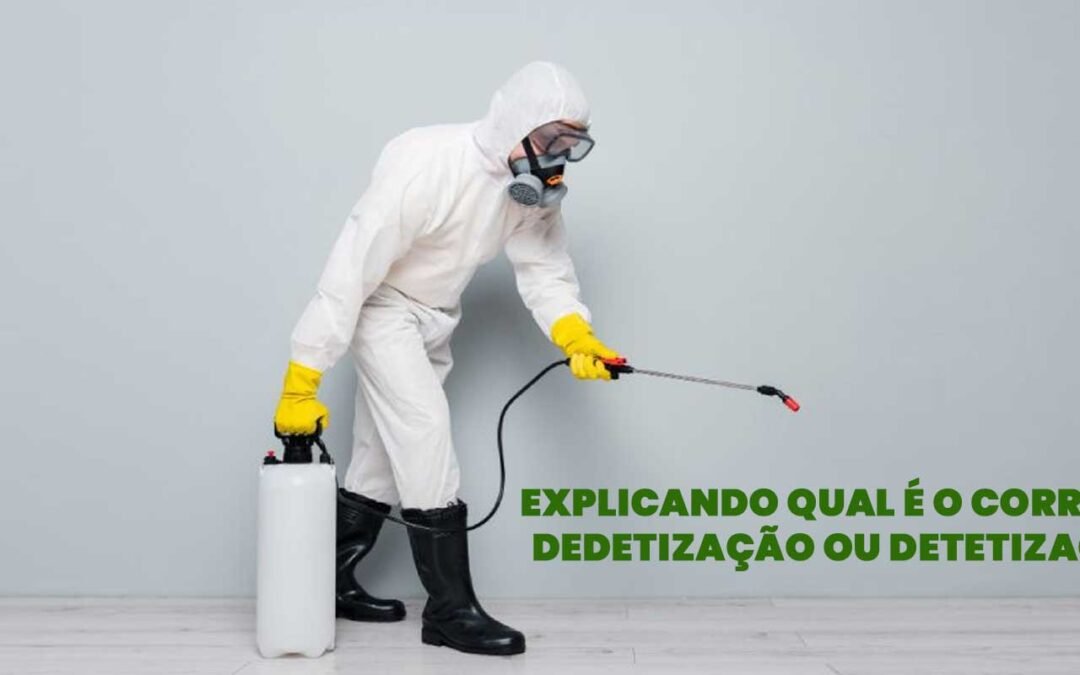 Explicando Qual é o Correto: Dedetização ou Detetização